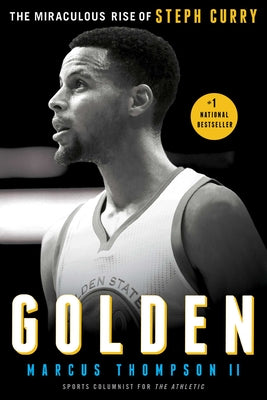 Book cover for Golden: The Miraculous Rise of Steph Curry