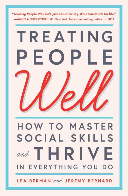Book cover for Treating People Well: How to Master Social Skills and Thrive in Everything You Do