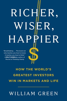 Book cover for Richer, Wiser, Happier: How the World's Greatest Investors Win in Markets and Life