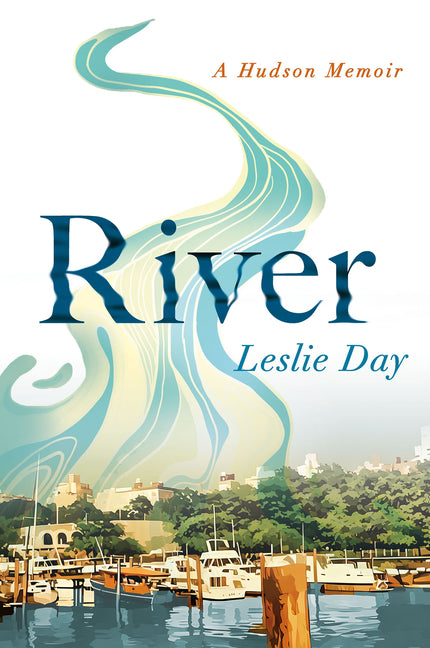 Book cover for River: A Hudson Memoir