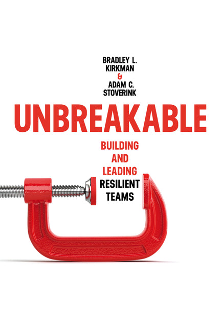 Book cover for Unbreakable: Building and Leading Resilient Teams