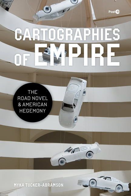 Book cover for Cartographies of Empire: The Road Novel and American Hegemony