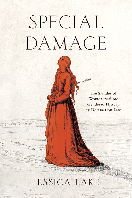 Book cover for Special Damage: The Slander of Women and the Gendered History of Defamation Law