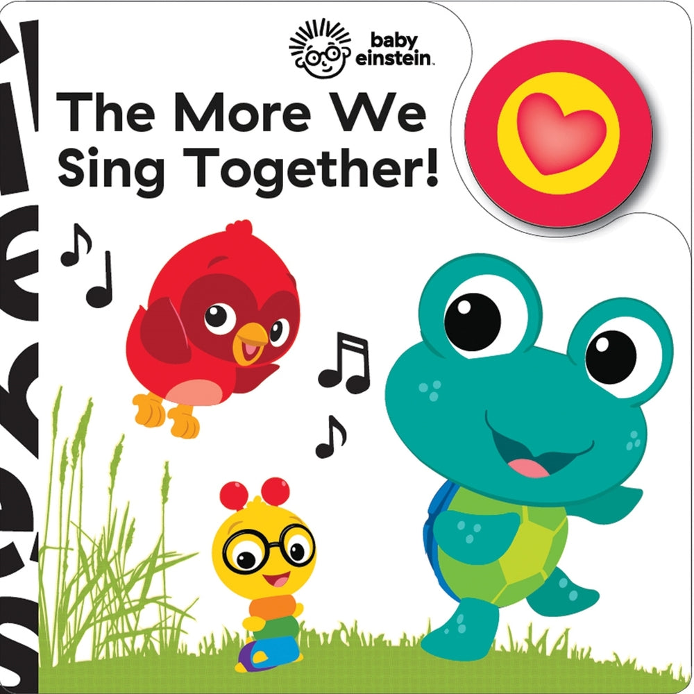 Book cover for Baby Einstein: The More We Sing Together! Sound Book [With Battery]