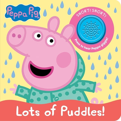 Book cover for Peppa Pig: Lots of Puddles! Sound Book [With Battery]