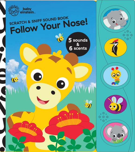 Book cover for Baby Einstein: Follow Your Nose! Scratch & Sniff Sound Book [With Battery]