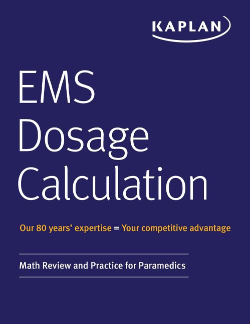 Book cover for EMS Dosage Calculation: Math Review and Practice for Paramedics