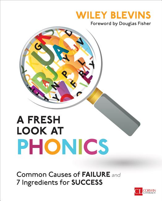 Book cover for A Fresh Look at Phonics, Grades K-2: Common Causes of Failure and 7 Ingredients for Success