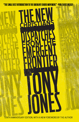 Book cover for The New Christians: Dispatches from the Emergent Frontier