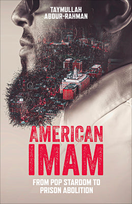 Book cover for American Imam: From Pop Stardom to Prison Abolition