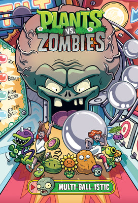 Book cover for Plants vs. Zombies Volume 17: Multi-Ball-Istic