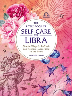 Book cover for The Little Book of Self-Care for Libra: Simple Ways to Refresh and Restore--According to the Stars