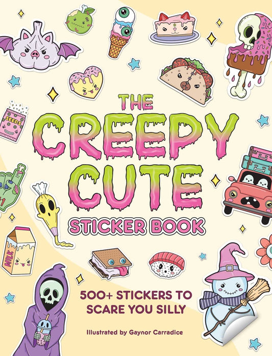 Book cover for The Creepy Cute Sticker Book: 500+ Stickers to Scare You Silly