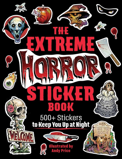 Book cover for Extreme Horror Sticker Book: 500+ Stickers to Keep You Up at Night