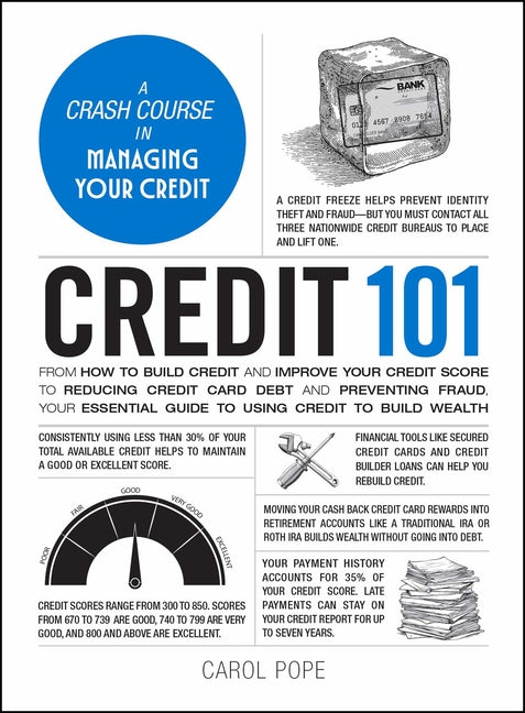 Book cover for Credit 101: From How to Build Credit and Improve Your Credit Score to Reducing Credit Card Debt and Preventing Fraud, Your Essential Guide to Using Cr