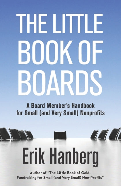 Book cover for The Little Book of Boards: A Board Member's Handbook for Small (and Very Small) Nonprofits