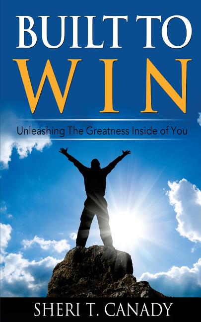 Book cover for Built To Win: Unleashing The Greatness Inside Of You