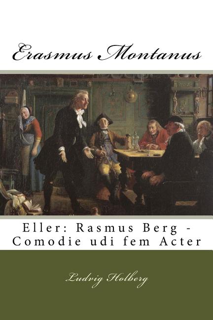 Book cover for Erasmus Montanus: Eller: Rasmus Berg - Comodie udi fem Acter