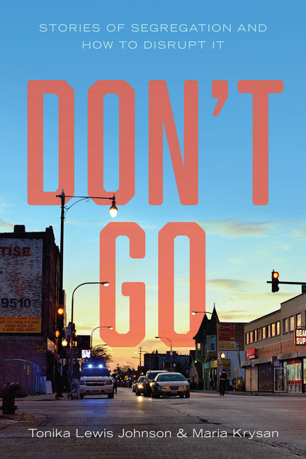 Book cover for Don't Go: Stories of Segregation and How to Disrupt It