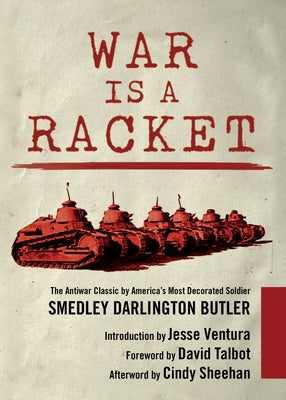 Book cover for War Is a Racket: The Antiwar Classic by America's Most Decorated Soldier