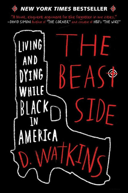 Book cover for The Beast Side: Living and Dying While Black in America
