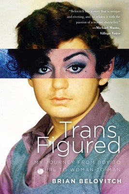 Book cover for Trans Figured: My Journey from Boy to Girl to Woman to Man
