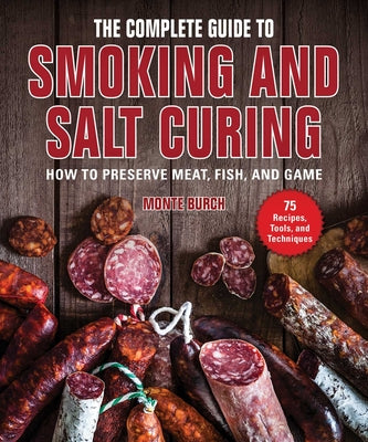 Book cover for The Complete Guide to Smoking and Salt Curing: How to Preserve Meat, Fish, and Game