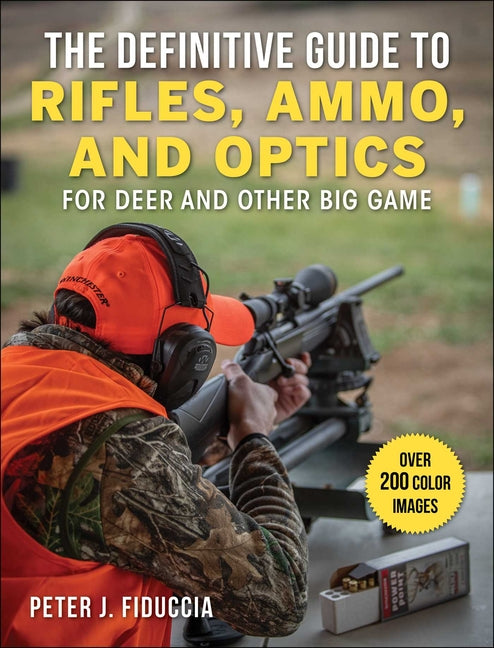 Book cover for Definitive Guide to Rifles, Ammo, and Optics: For Deer and Other Big Game