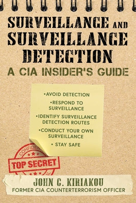 Book cover for Surveillance and Surveillance Detection: A CIA Insider's Guide