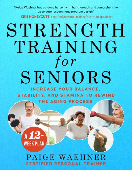 Book cover for Strength Training for Seniors: Increase Your Balance, Stability, and Stamina to Rewind the Aging Process