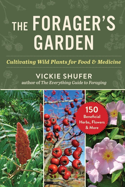 Book cover for Forager's Garden: Cultivating Wild Plants for Food & Medicine