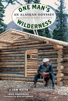 Book cover for One Man's Wilderness, 50th Anniversary Edition: An Alaskan Odyssey