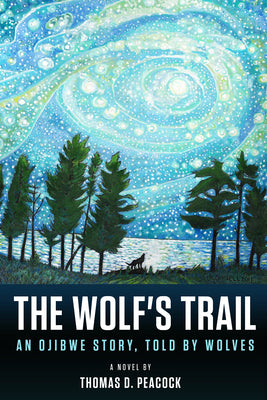Book cover for The Wolf's Trail: An Ojibwe Story, Told by Wolves