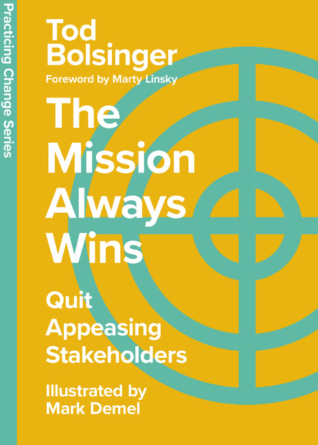 Book cover for Mission Always Wins: Quit Appeasing Stakeholders
