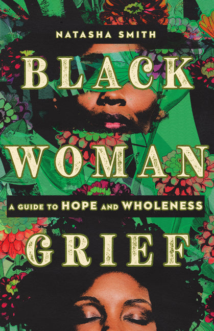 Book cover for Black Woman Grief: A Guide to Hope and Wholeness