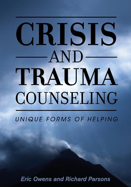 Book cover for Crisis and Trauma Counseling: Unique Forms of Helping