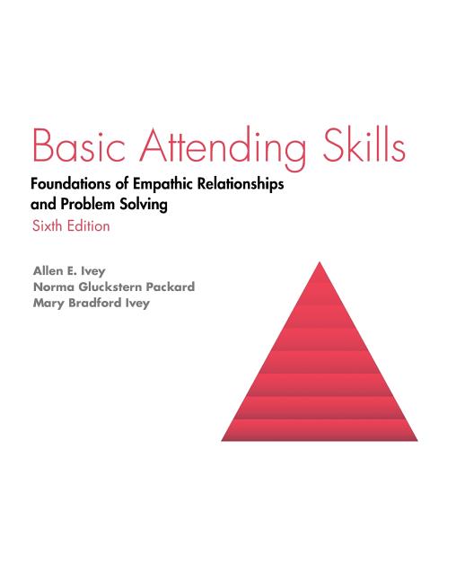 Book cover for Basic Attending Skills: Foundations of Empathic Relationships and Problem Solving