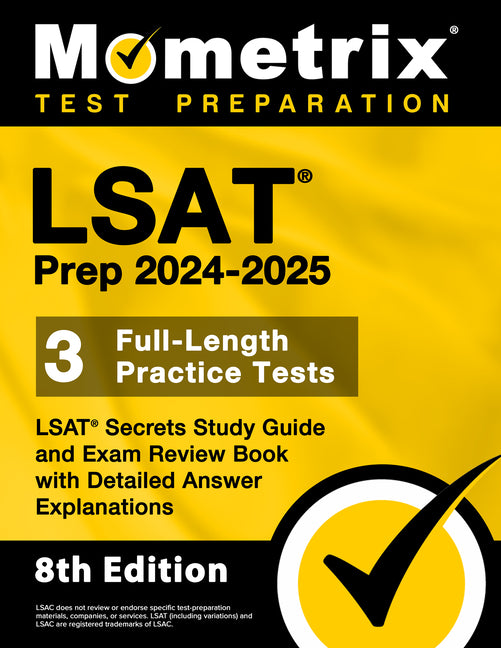 Book cover for LSAT Prep 2024-2025 - 3 Full-Length Practice Tests, LSAT Secrets Study Guide and Exam Review Book with Detailed Answer Explanations: [8th Edition]