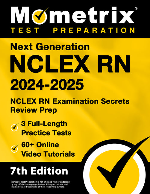 Book cover for Next Generation NCLEX RN 2024-2025 - 3 Full-Length Practice Tests, 60+ Online Video Tutorials, NCLEX RN Examination Secrets Review Prep: [7th Edition]