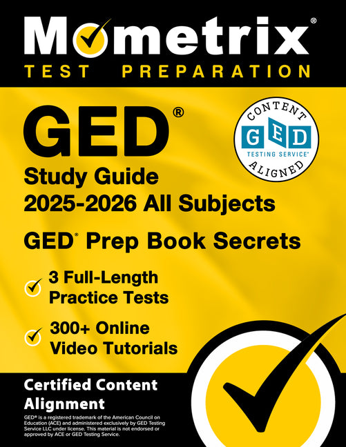Book cover for GED Study Guide 2025-2026 All Subjects - 3 Full-Length Practice Tests, 300+ Online Video Tutorials, GED Prep Book Secrets: [Certified Content Alignmen