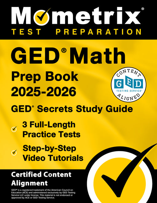 Book cover for GED Math Prep Book 2025-2026 - GED Secrets Study Guide, 3 Full-Length Practice Tests, Step-By-Step Video Tutorials: [Certified Content Alignment]