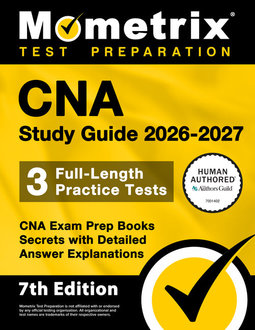 Book cover for CNA Study Guide 2026-2027 - 3 Full-Length Practice Tests, CNA Exam Prep Books Secrets with Detailed Answer Explanations: [7th Edition]