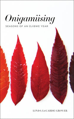 Book cover for Onigamiising: Seasons of an Ojibwe Year