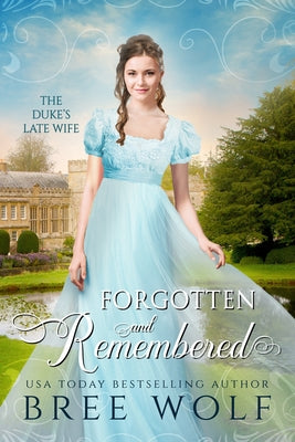 Book cover for Forgotten & Remembered: The Duke's Late Wife
