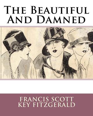 Book cover for The Beautiful And Damned
