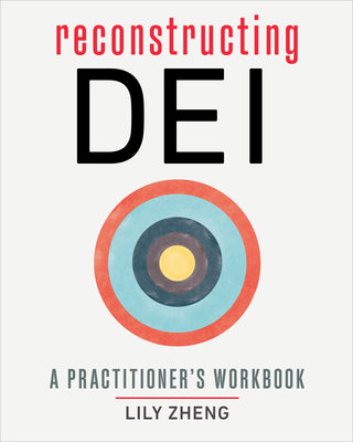 Book cover for Reconstructing Dei: A Practitioner's Workbook