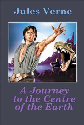 Book cover for A Journey to the Centre of the Earth
