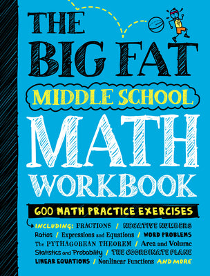 Book cover for The Big Fat Middle School Math Workbook: 600 Math Practice Exercises