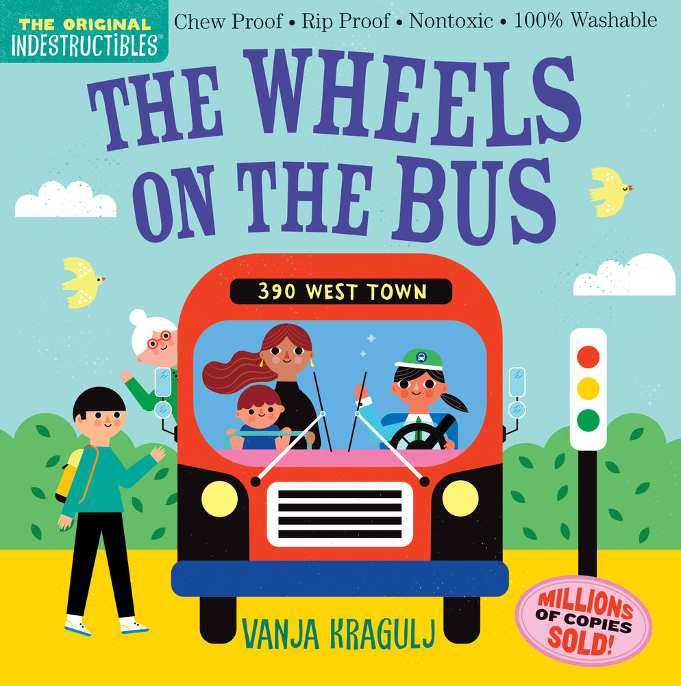 Book cover for Indestructibles: The Wheels on the Bus: Chew Proof - Rip Proof - Nontoxic - 100% Washable (Book for Babies, Newborn Books, Safe to Chew)