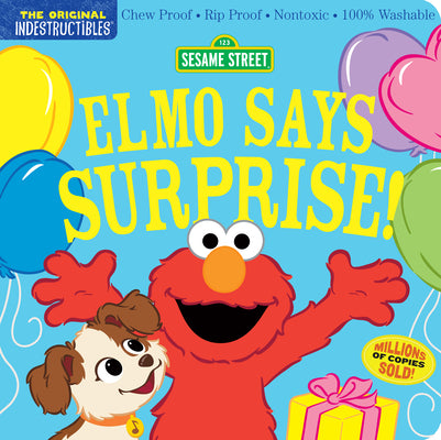 Book cover for Indestructibles: Sesame Street: Elmo Says Surprise!: Chew Proof - Rip Proof - Nontoxic - 100% Washable (Book for Babies, Newborn Books, Safe to Chew)